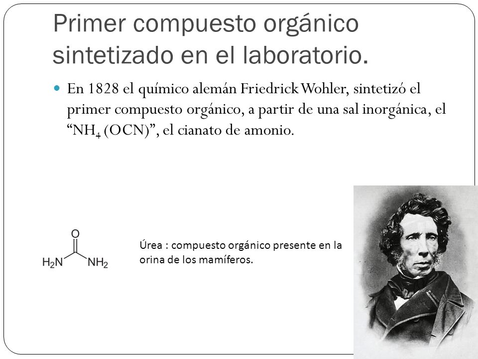 Primer compuesto orgánico sintetizado en el laboratorio.