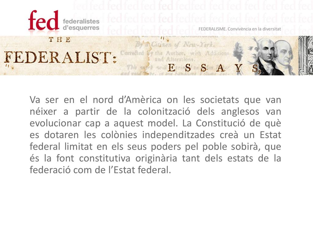 Va ser en el nord d’Amèrica on les societats que van néixer a partir de la colonització dels anglesos van evolucionar cap a aquest model.