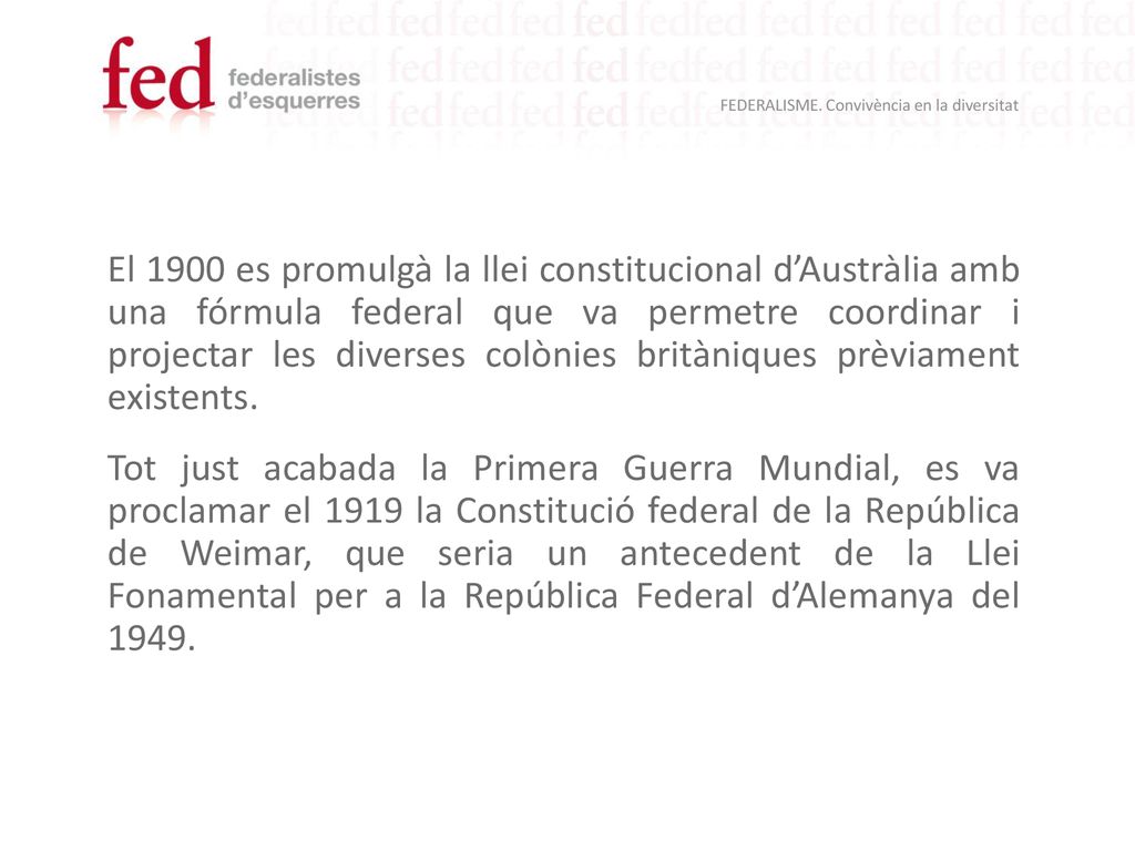 El 1900 es promulgà la llei constitucional d’Austràlia amb una fórmula federal que va permetre coordinar i projectar les diverses colònies britàniques prèviament existents.