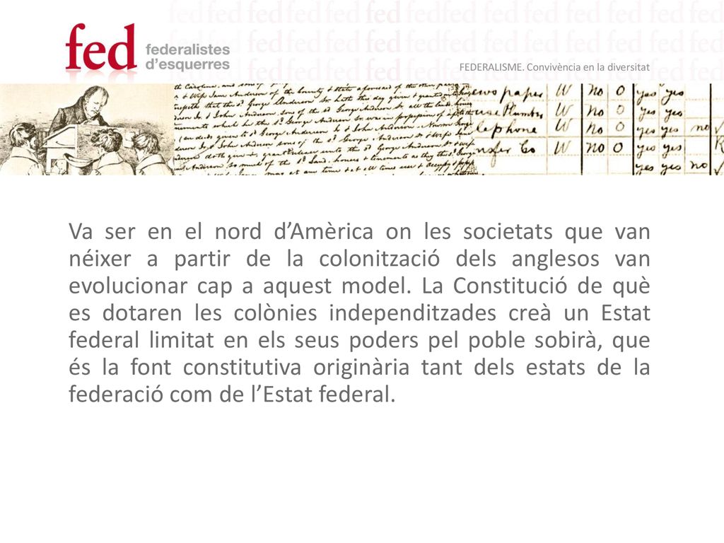 Va ser en el nord d’Amèrica on les societats que van néixer a partir de la colonització dels anglesos van evolucionar cap a aquest model.