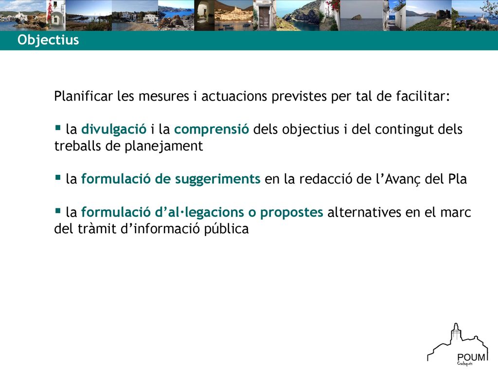 Objectius Planificar les mesures i actuacions previstes per tal de facilitar: