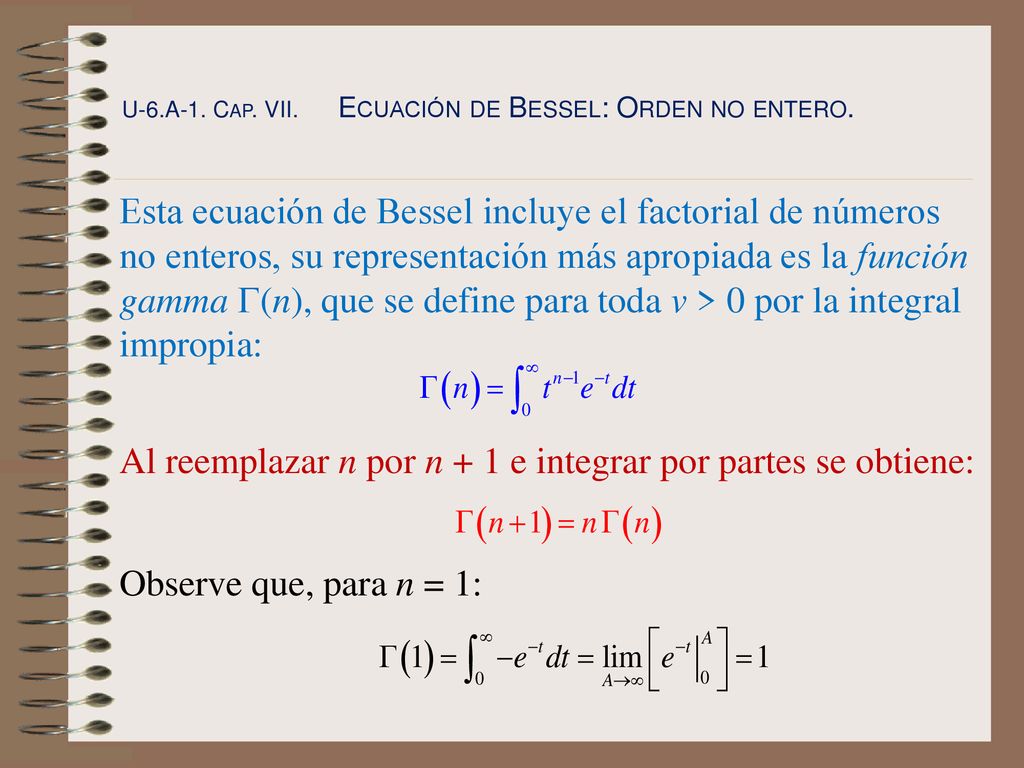 Al reemplazar n por n + 1 e integrar por partes se obtiene: