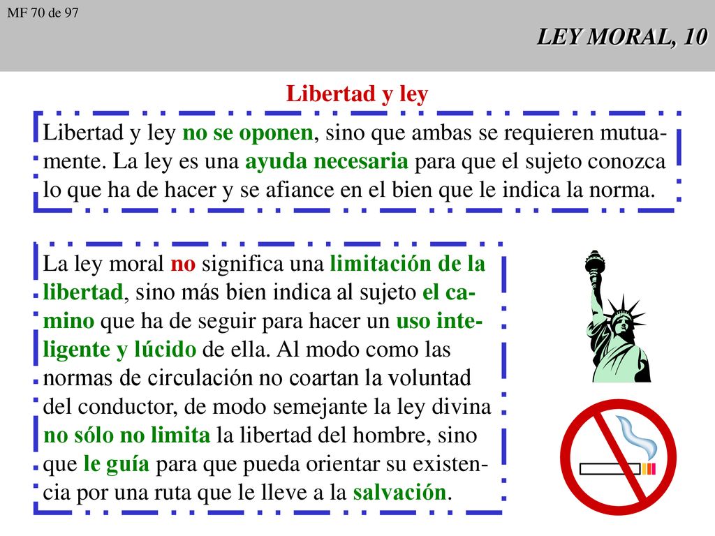 Libertad y ley no se oponen, sino que ambas se requieren mutua-