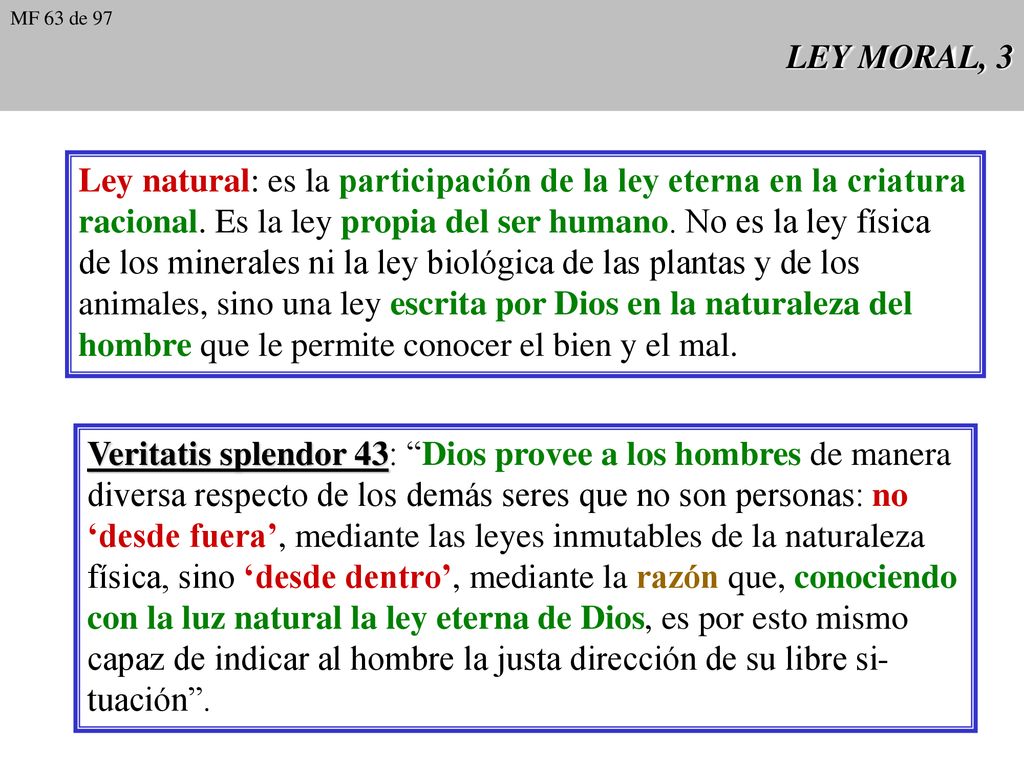 Ley natural: es la participación de la ley eterna en la criatura