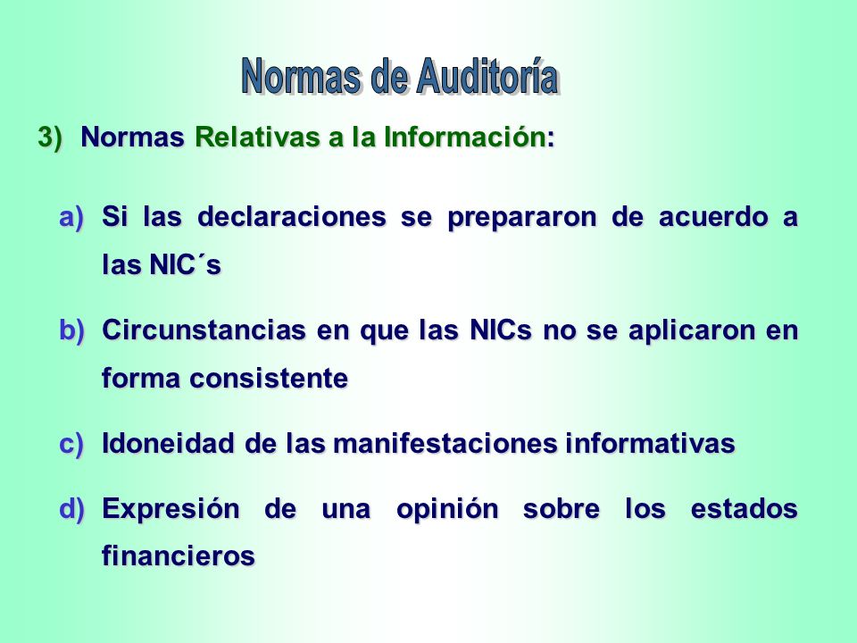Normas de Auditoría 3) Normas Relativas a la Información: