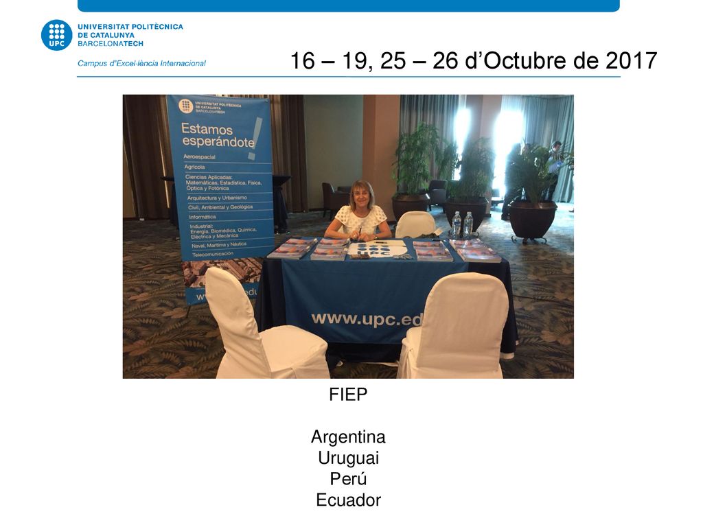 16 – 19, 25 – 26 d’Octubre de 2017 FIEP Argentina Uruguai Perú Ecuador
