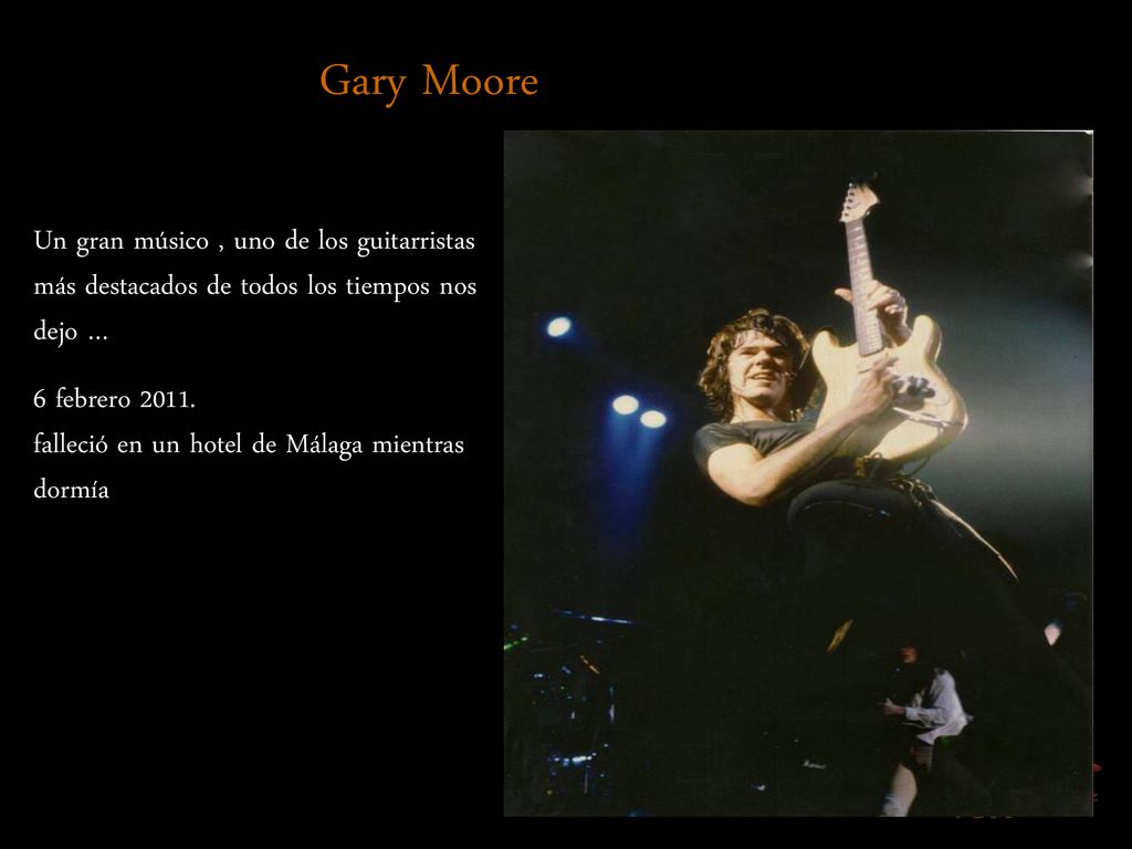Gary Moore Un gran músico , uno de los guitarristas más destacados de todos los tiempos nos dejo …