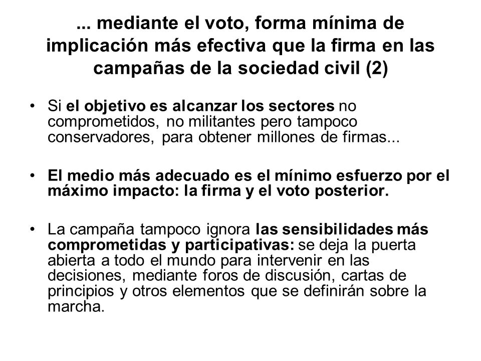 ... mediante el voto, forma mínima de implicación más efectiva que la firma en las campañas de la sociedad civil (2)