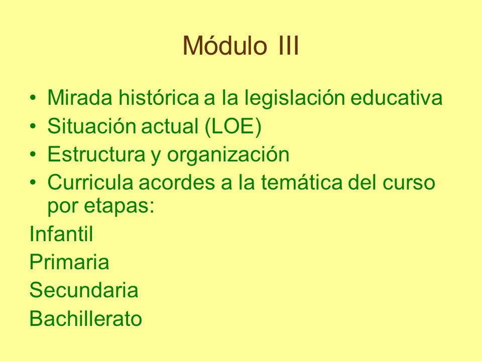 Módulo III Mirada histórica a la legislación educativa