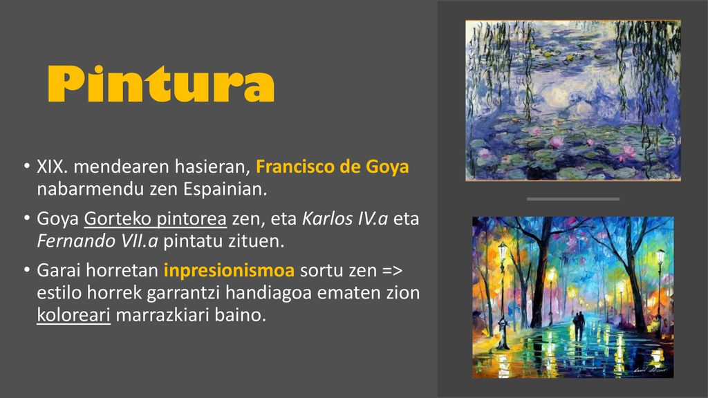 Pintura XIX. mendearen hasieran, Francisco de Goya nabarmendu zen Espainian.