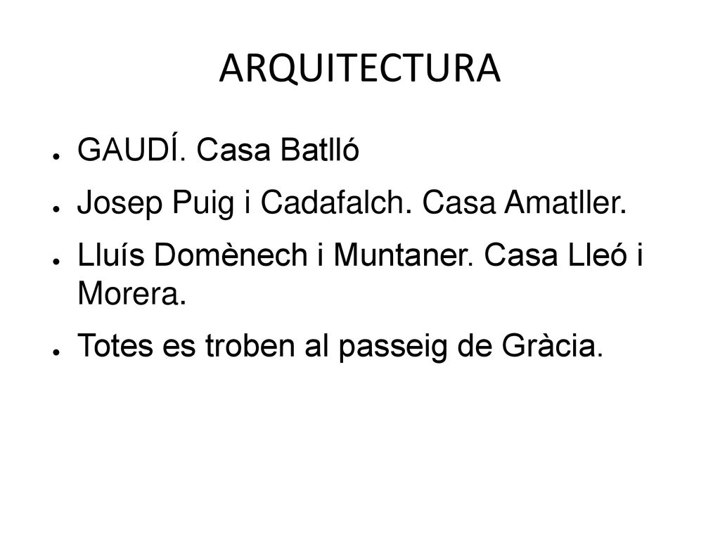 ARQUITECTURA GAUDÍ. Casa Batlló Josep Puig i Cadafalch. Casa Amatller.
