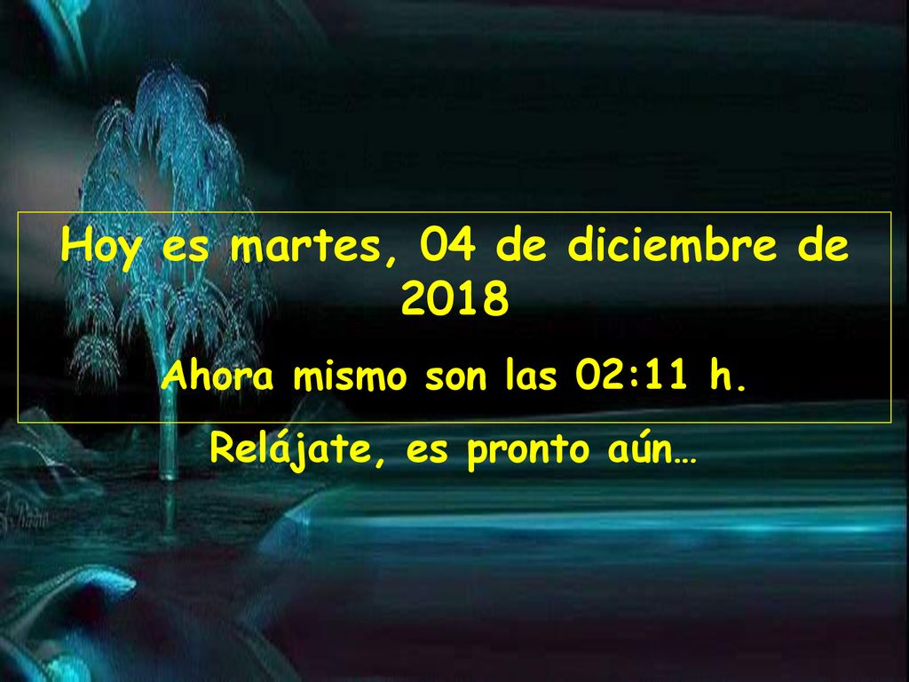 Hoy es martes, 04 de diciembre de 2018martes, 04 de diciembre de 2018