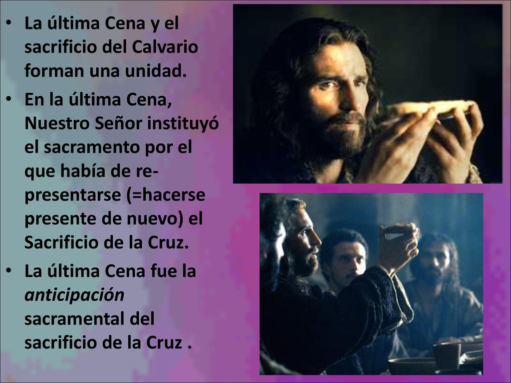 La última Cena y el sacrificio del Calvario forman una unidad.