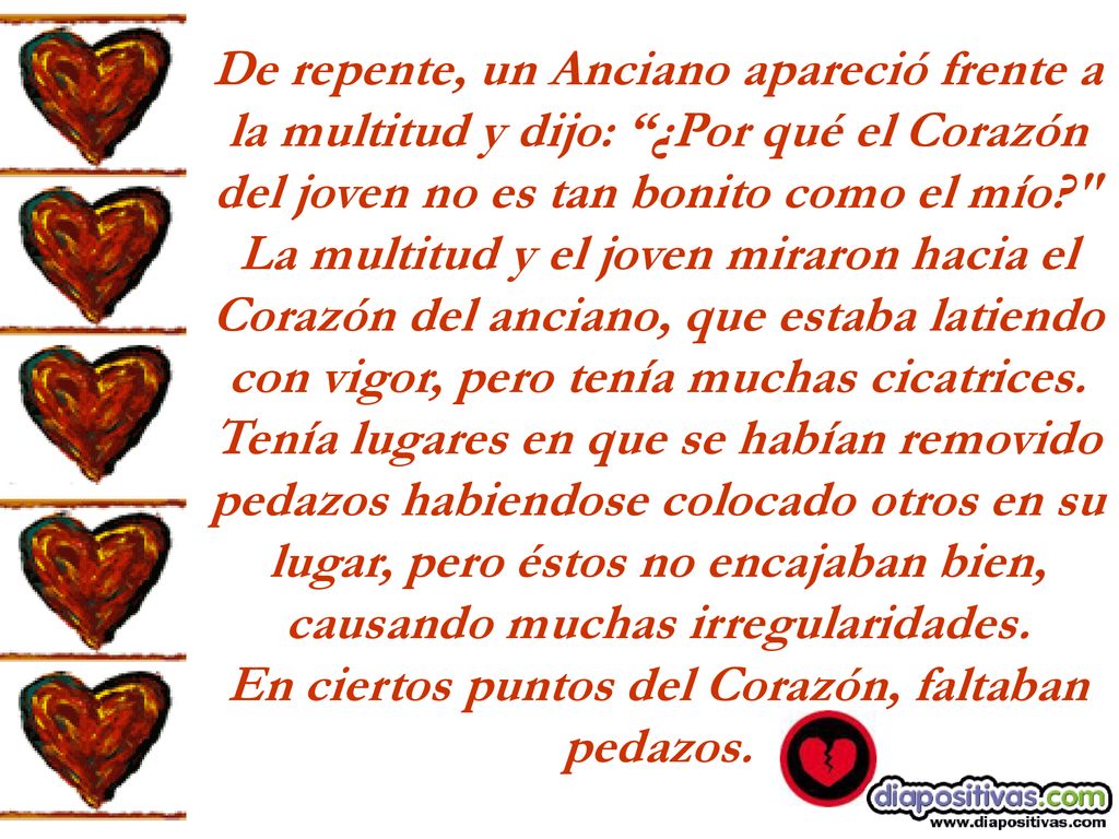 En ciertos puntos del Corazón, faltaban pedazos.