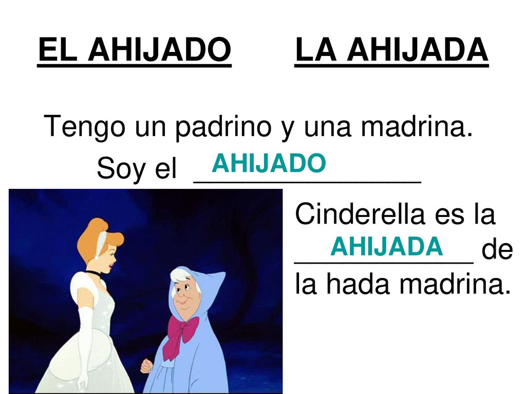 Tengo un padrino y una madrina. Soy el ______________