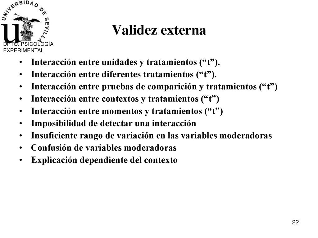 Validez externa Interacción entre unidades y tratamientos ( t ).