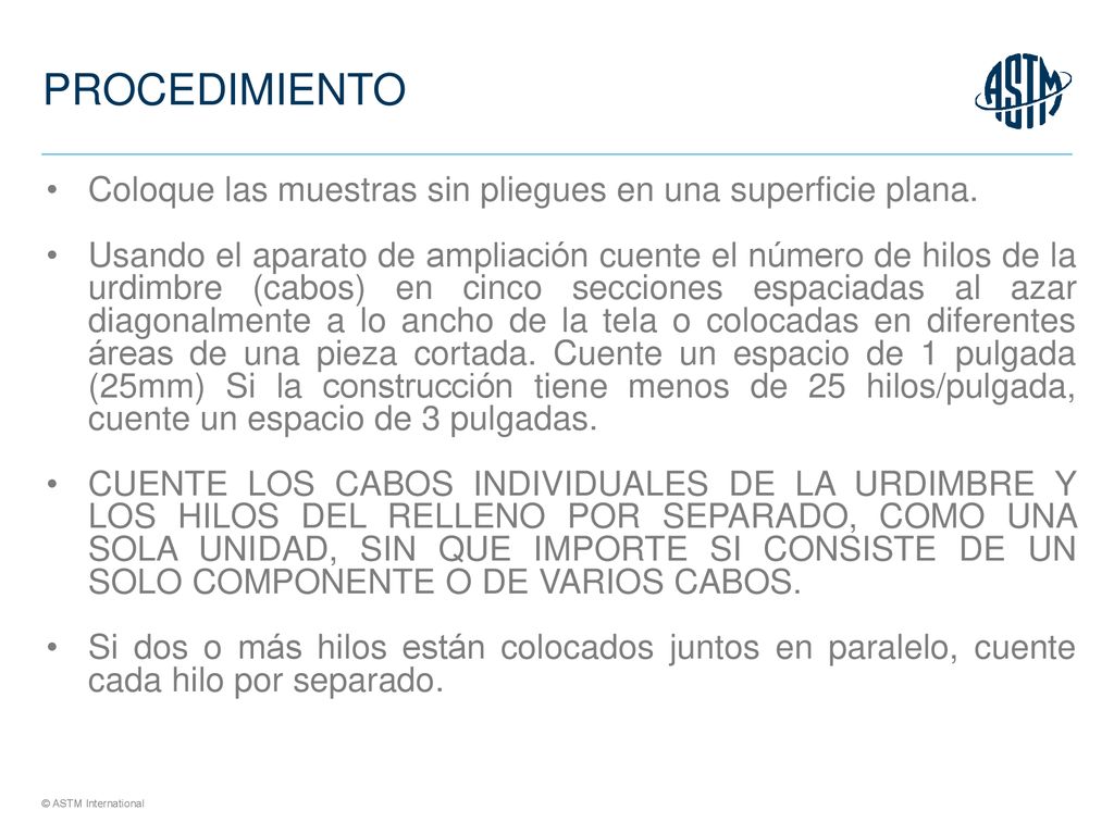 PROCEDIMIENTO Coloque las muestras sin pliegues en una superficie plana.