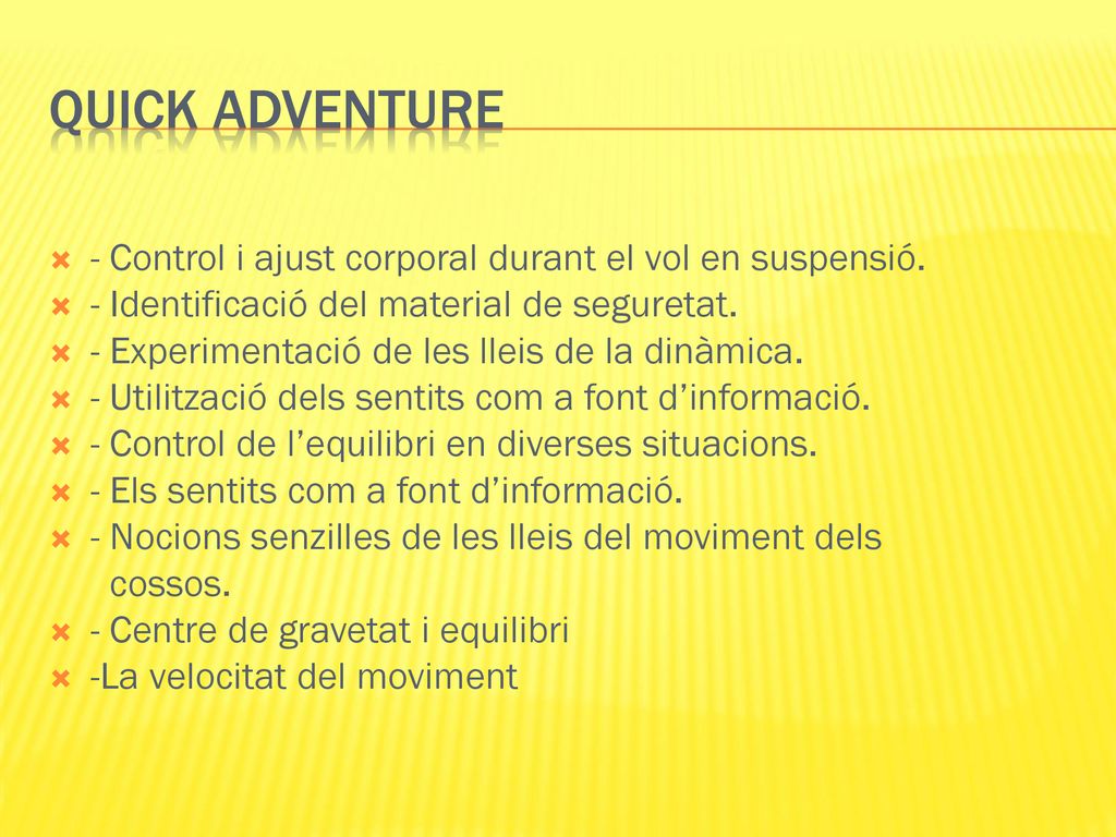 QUICK ADVENTURE - Control i ajust corporal durant el vol en suspensió.