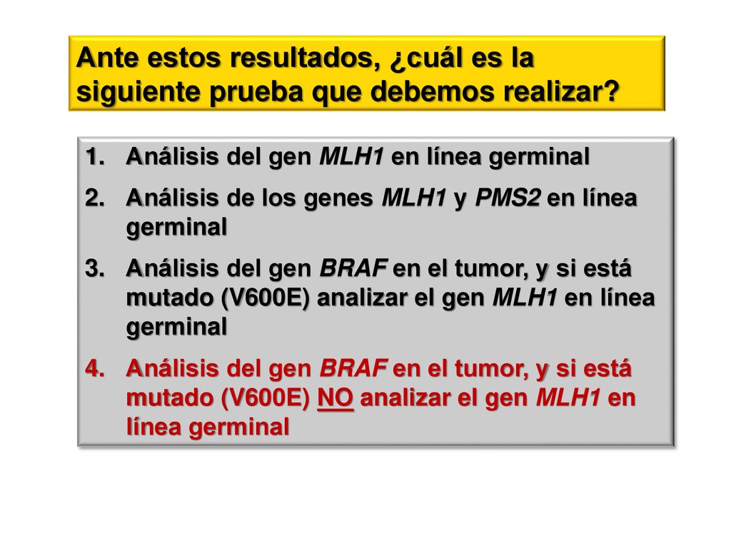 Ante estos resultados, ¿cuál es la siguiente prueba que debemos realizar