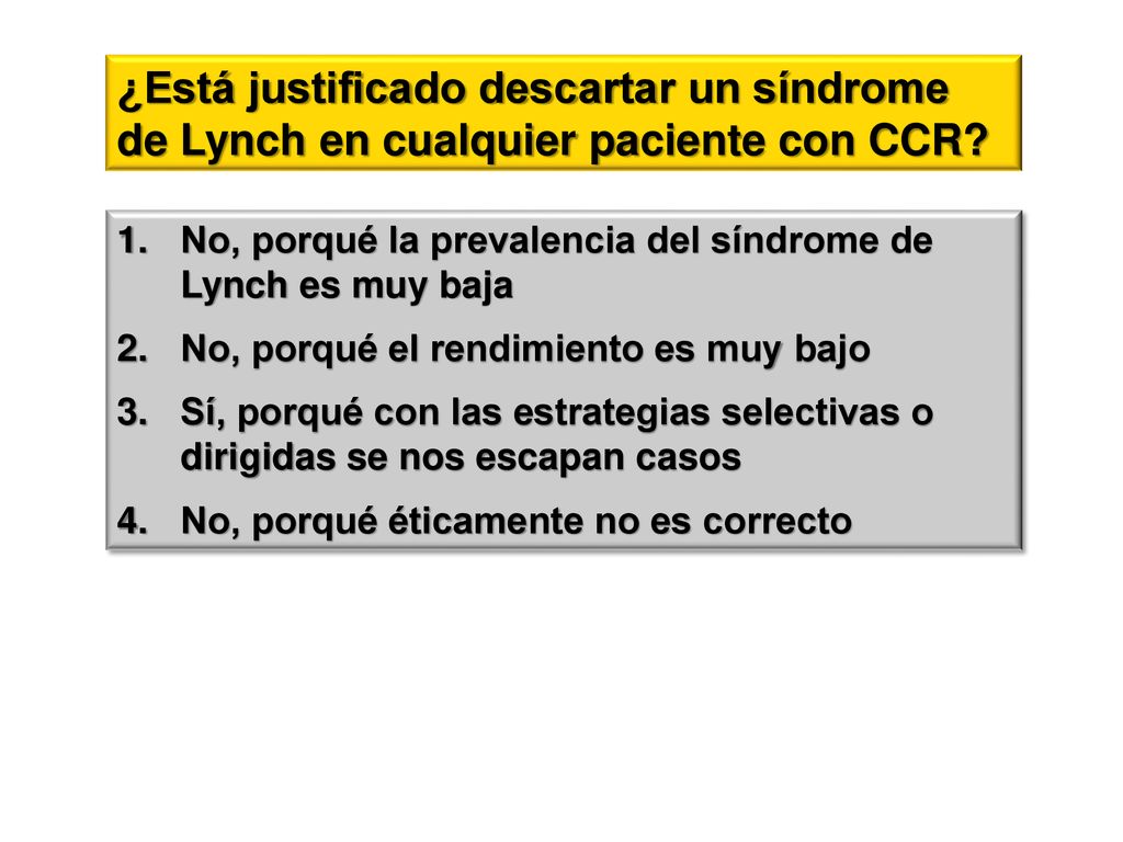 ¿Está justificado descartar un síndrome de Lynch en cualquier paciente con CCR