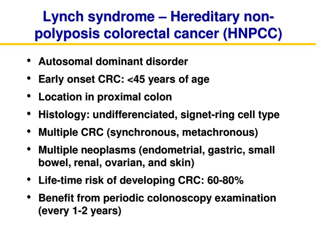 Lynch syndrome – Hereditary non-polyposis colorectal cancer (HNPCC)