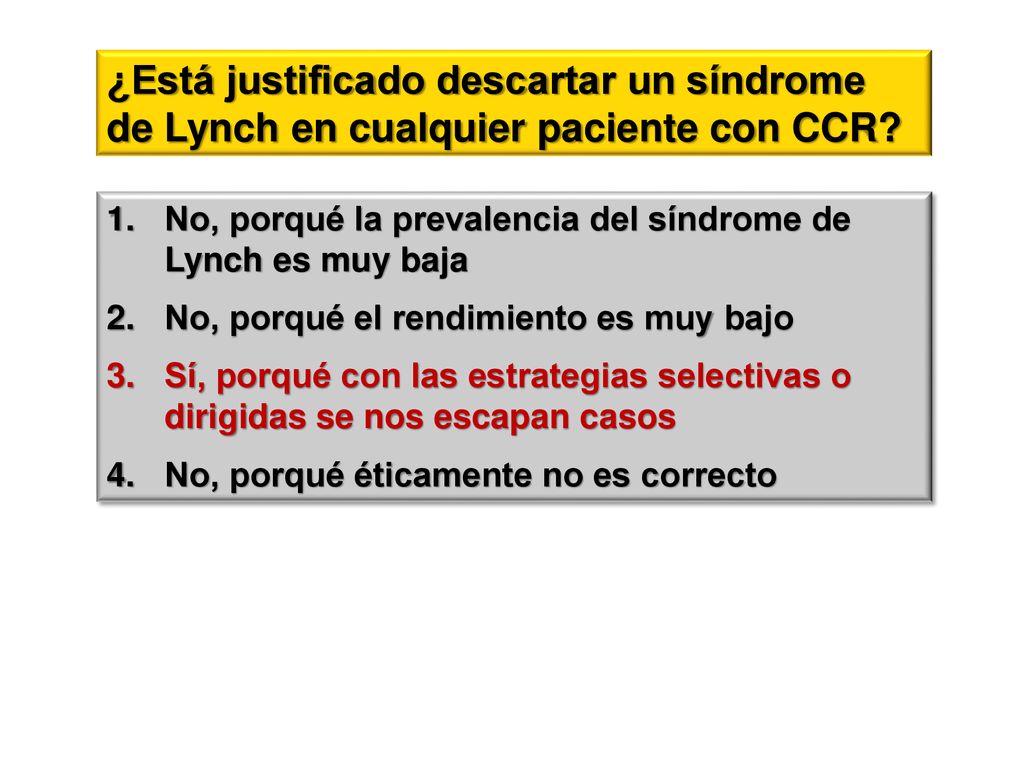 ¿Está justificado descartar un síndrome de Lynch en cualquier paciente con CCR