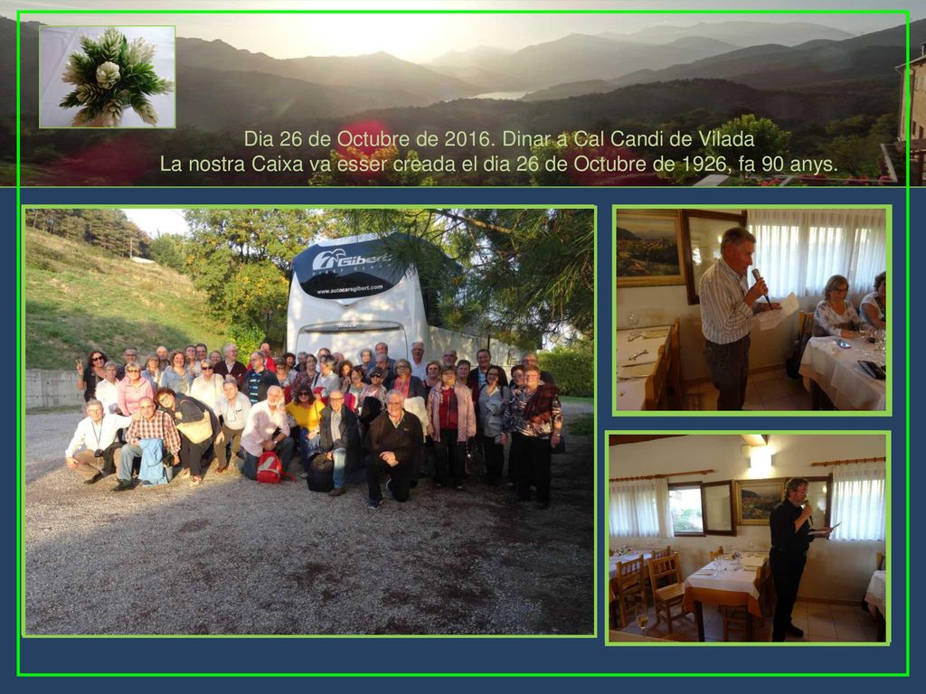 Dia 26 de Octubre de Dinar a Cal Candi de Vilada
