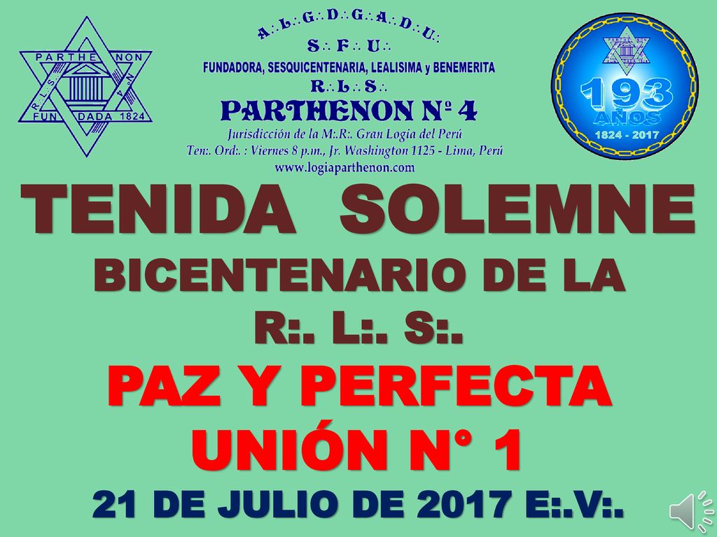 TENIDA SOLEMNE PAZ Y PERFECTA UNIÓN N° 1 BICENTENARIO DE LA