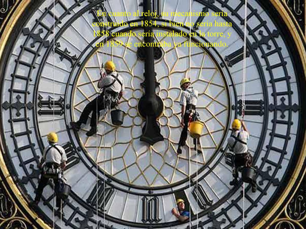 En cuanto al reloj, su mecanismo sería construido en 1854, si bien no sería hasta 1858 cuando sería instalado en la torre, y en 1859 se encontraba ya funcionando.