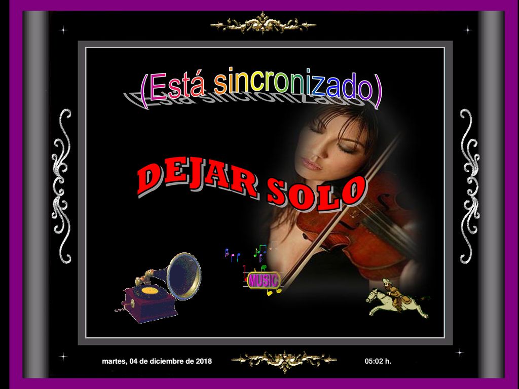 (Está sincronizado) DEJAR SOLO martes, 04 de diciembre de 2018