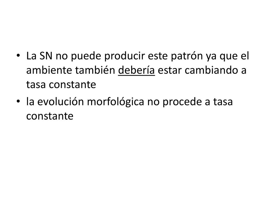 La SN no puede producir este patrón ya que el ambiente también debería estar cambiando a tasa constante