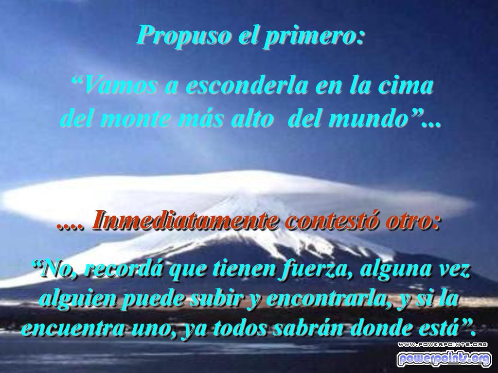 Vamos a esconderla en la cima del monte más alto del mundo ...