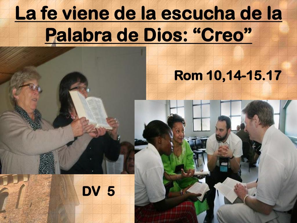 La fe viene de la escucha de la Palabra de Dios: Creo