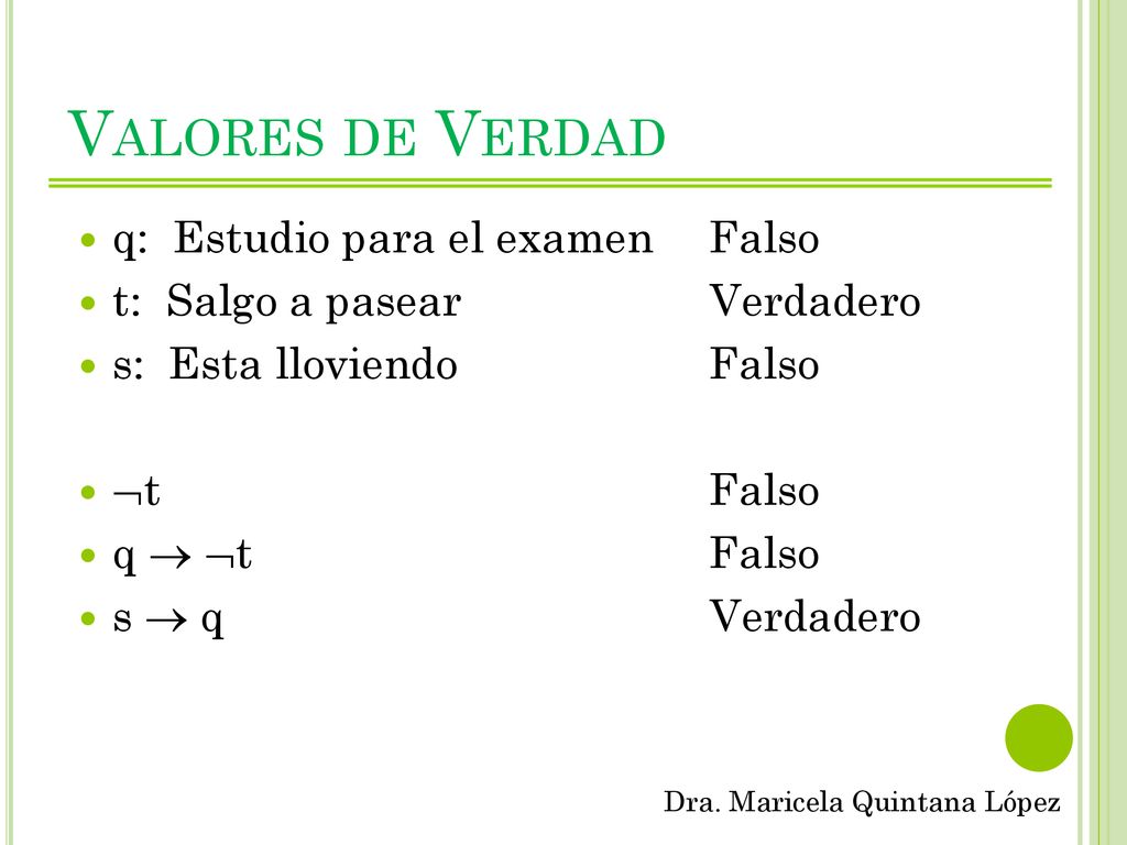 Valores de Verdad q: Estudio para el examen Falso