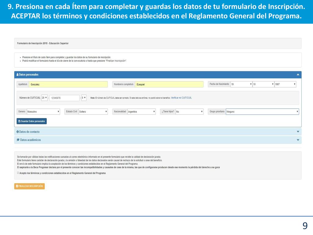 9. Presiona en cada Ítem para completar y guardas los datos de tu formulario de Inscripción. ACEPTAR los términos y condiciones establecidos en el Reglamento General del Programa.