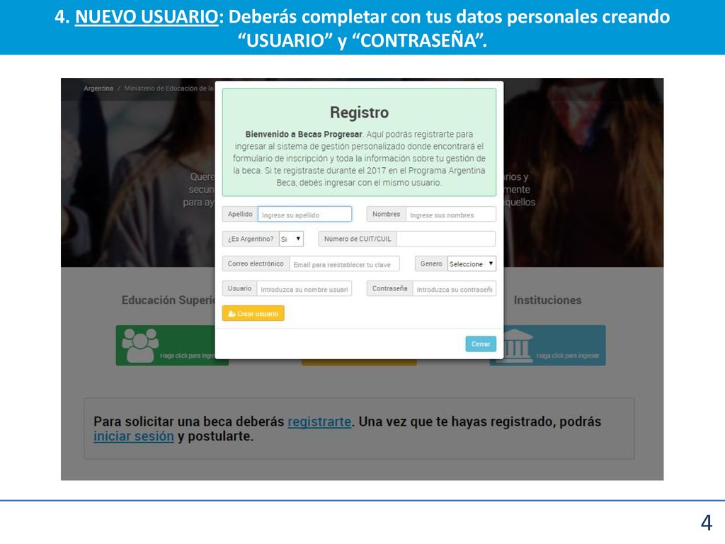 4. NUEVO USUARIO: Deberás completar con tus datos personales creando USUARIO y CONTRASEÑA .