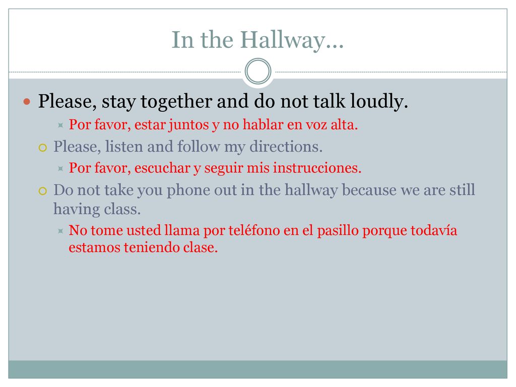 In the Hallway… Please, stay together and do not talk loudly.