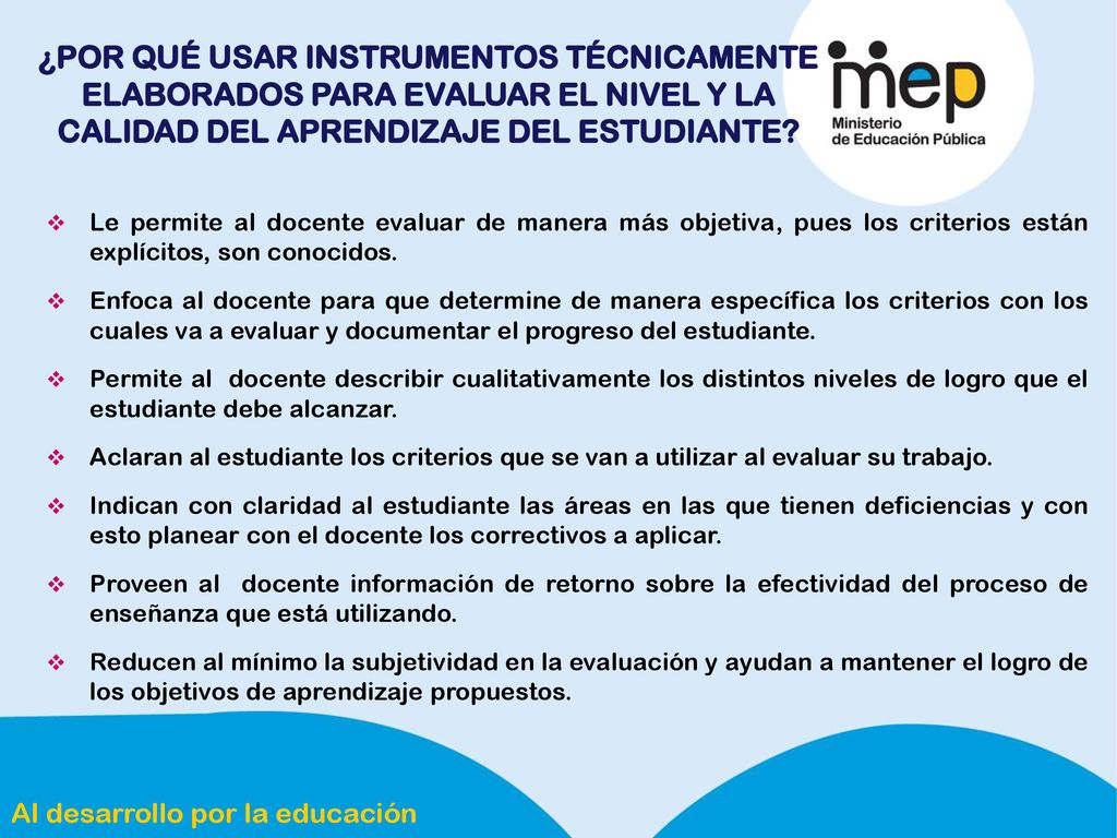 ¿POR QUÉ USAR INSTRUMENTOS TÉCNICAMENTE ELABORADOS PARA EVALUAR EL NIVEL Y LA CALIDAD DEL APRENDIZAJE DEL ESTUDIANTE