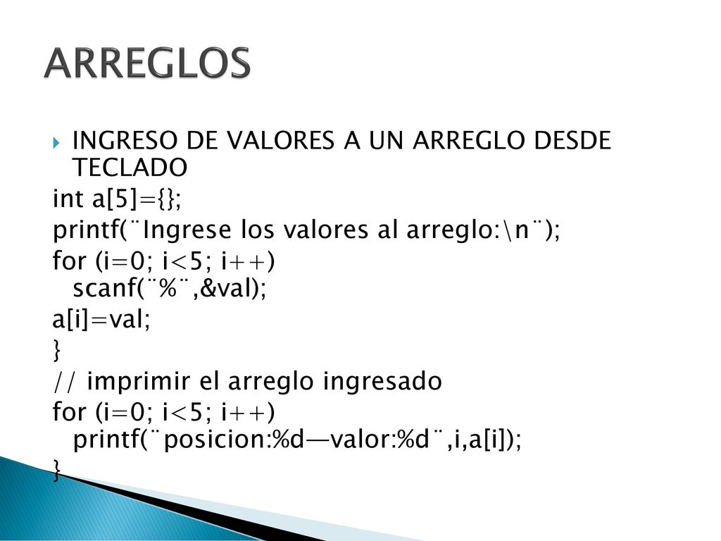 ARREGLOS INGRESO DE VALORES A UN ARREGLO DESDE TECLADO int a[5]={};