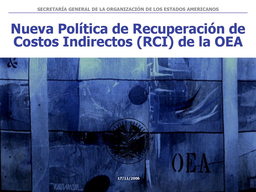 Nueva Política de Recuperación de Costos Indirectos (RCI) de la OEA