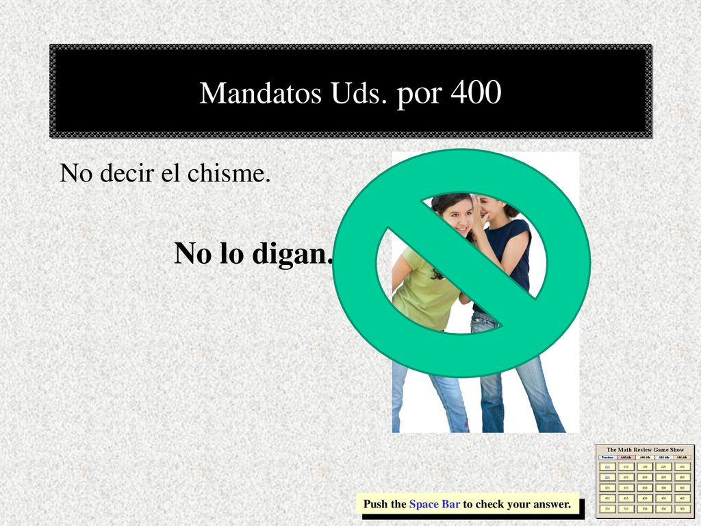 Mandatos Uds. por 400 No lo digan. No decir el chisme.