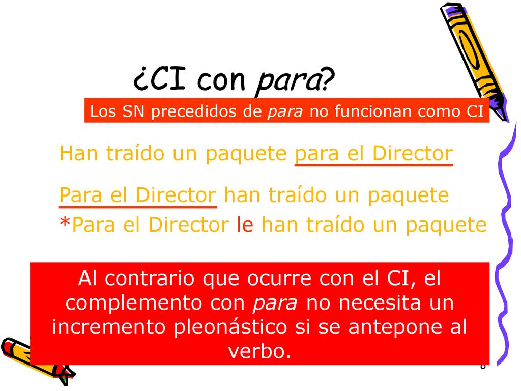 ¿CI con para Han traído un paquete para el Director