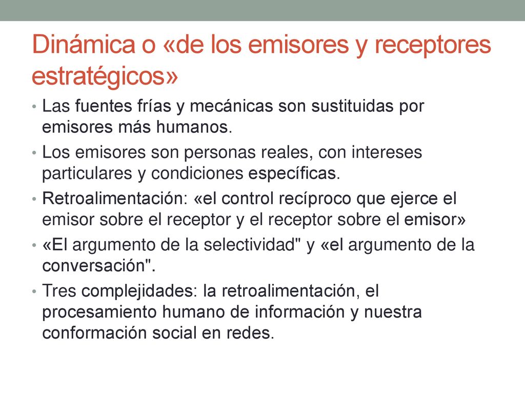 Dinámica o «de los emisores y receptores estratégicos»
