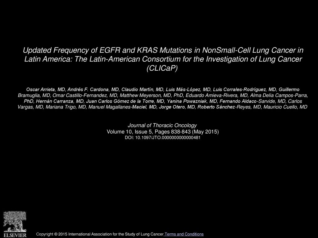Updated Frequency of EGFR and KRAS Mutations in NonSmall-Cell Lung Cancer in Latin America: The Latin-American Consortium for the Investigation of Lung Cancer (CLICaP)