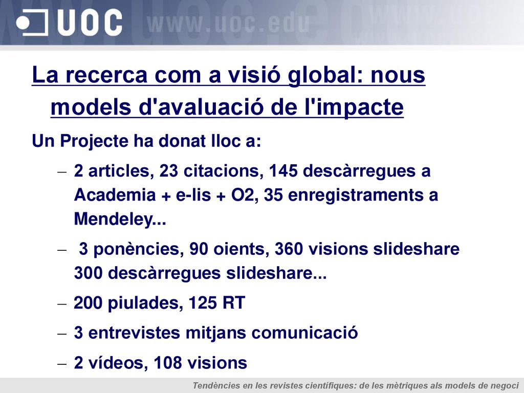 La recerca com a visió global: nous models d avaluació de l impacte