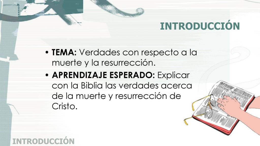 INTRODUCCIÓN TEMA: Verdades con respecto a la muerte y la resurrección.