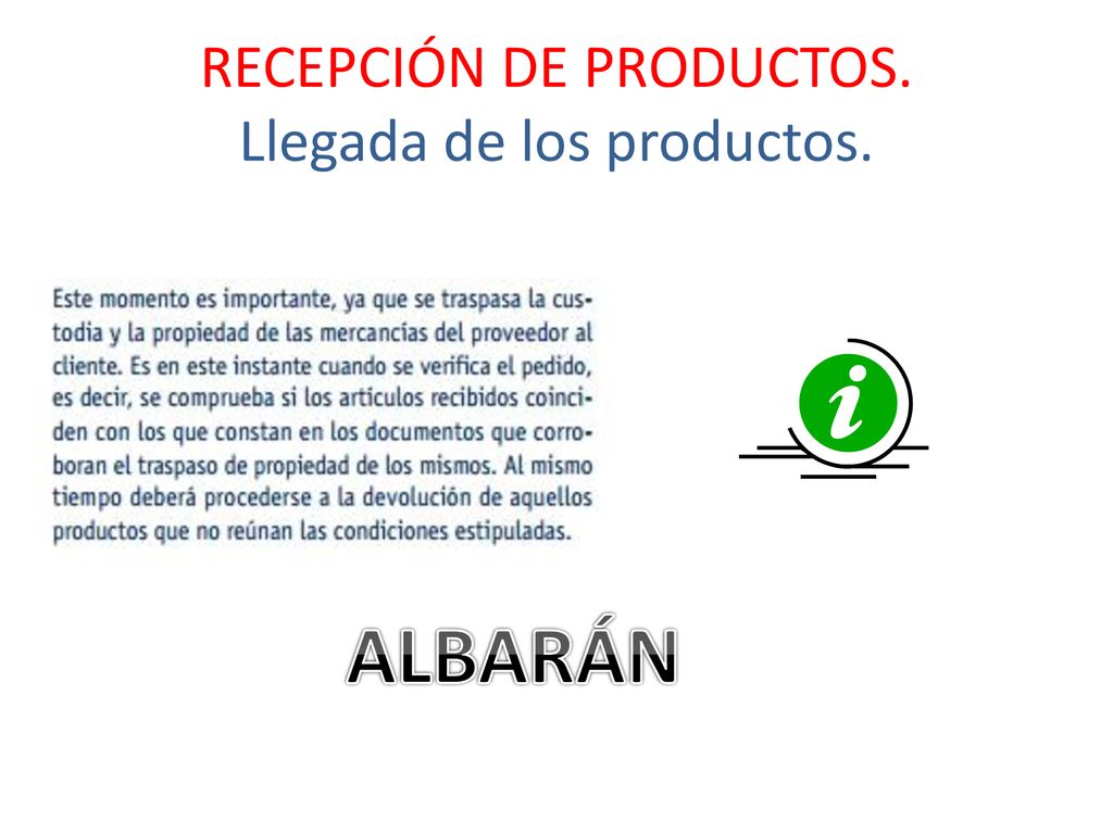 RECEPCIÓN DE PRODUCTOS. Llegada de los productos.