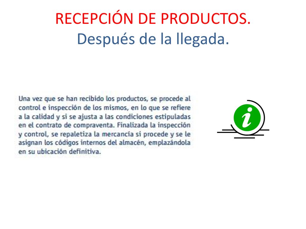 RECEPCIÓN DE PRODUCTOS. Después de la llegada.