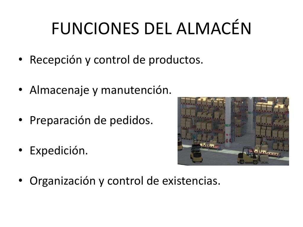 FUNCIONES DEL ALMACÉN Recepción y control de productos.