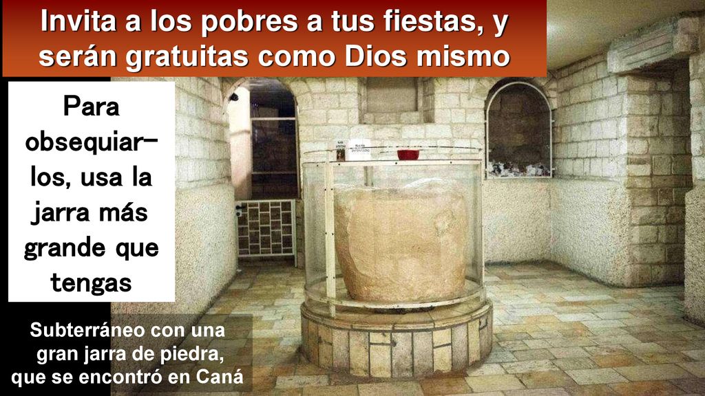 Invita a los pobres a tus fiestas, y serán gratuitas como Dios mismo